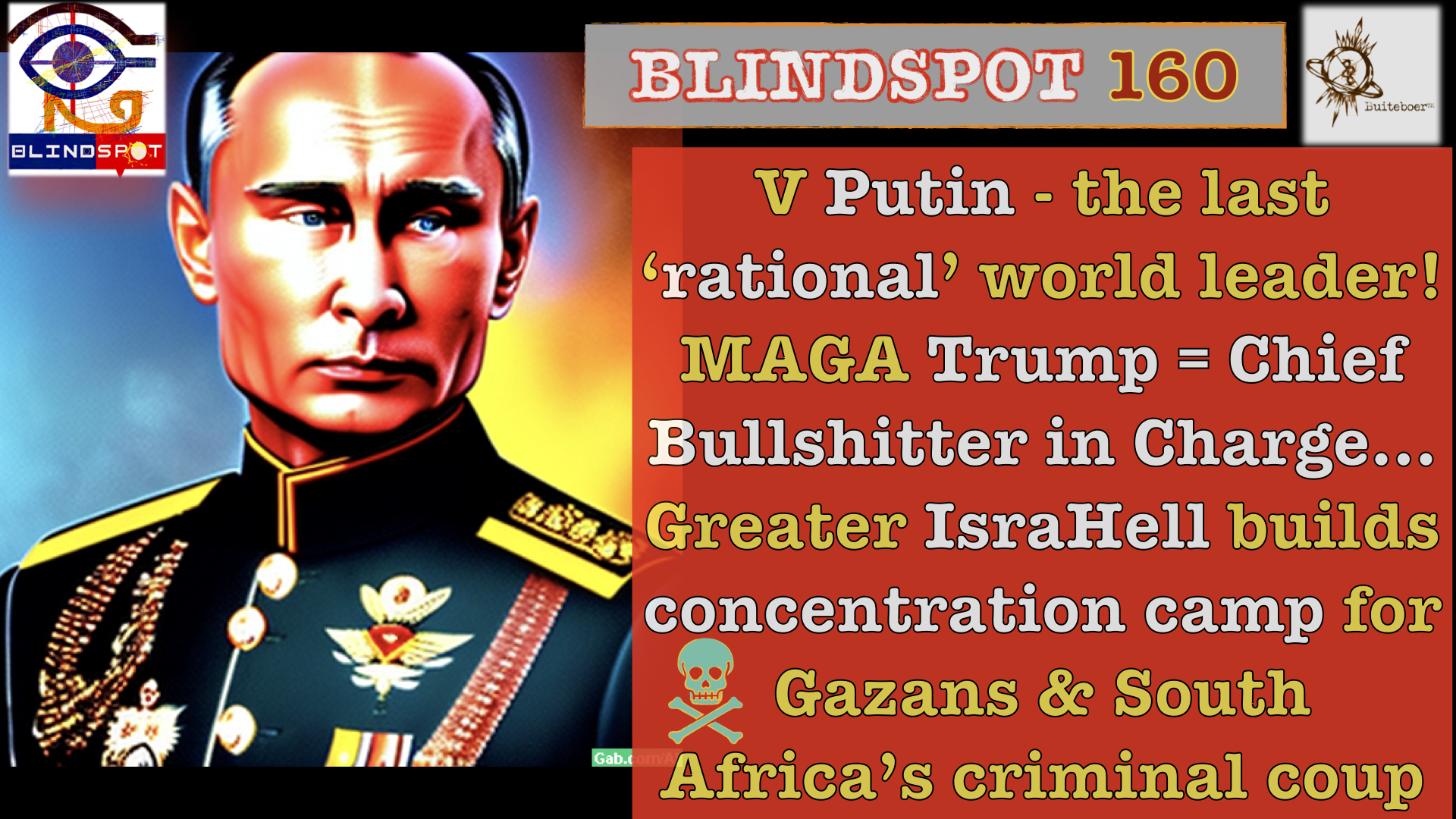 Read more about the article Blindspot 160 – Putin = last rational world leader vs Trump – Chief Bullshitter in Charge