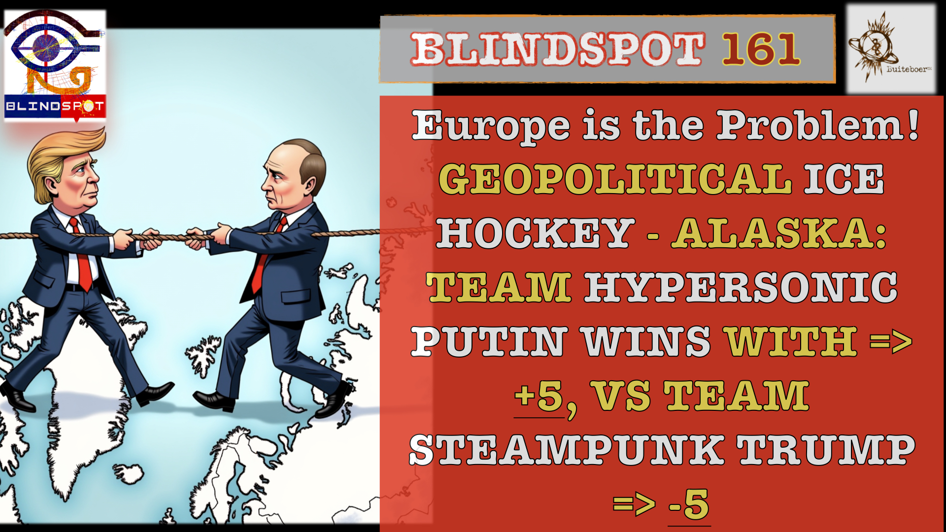 Read more about the article Blindspot 161 – Hypersonic Putin wins @ Alaska Summit against Steampunk Trump
