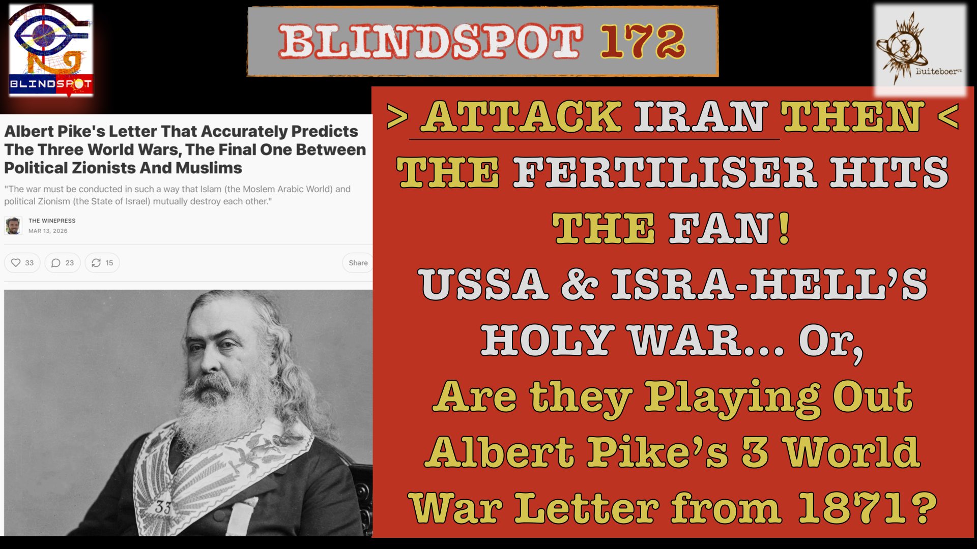 Read more about the article Blindspot 172 – Attack Iran & the fertiliser hits the fan – Albert Pike (1871) on three world wars
