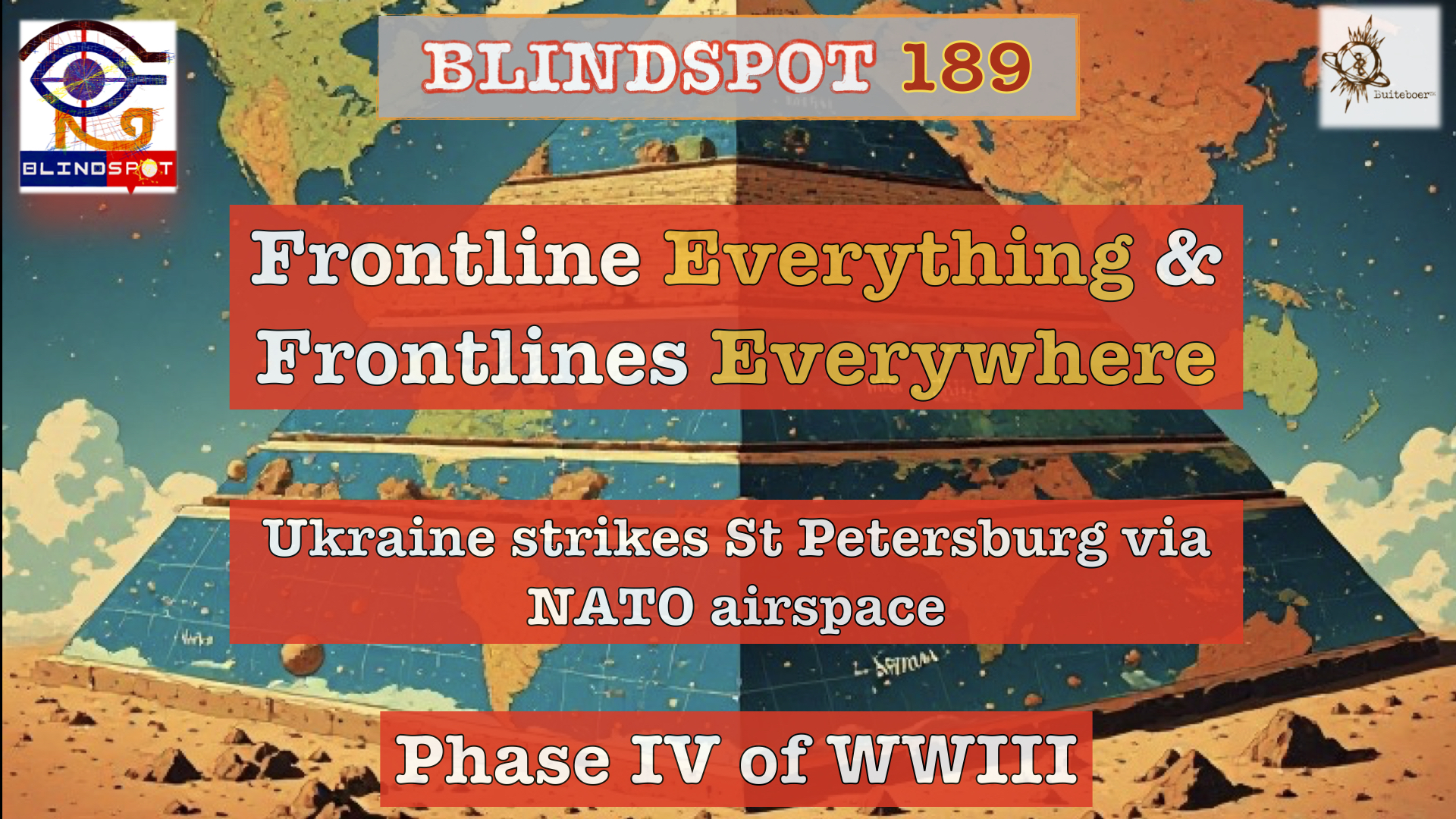 Read more about the article Blindspot 189 – Frontline Everything, Frontlines Everywhere – Russia attacked via NATO airspace – Phase 4 of WWIII (Revisited)
